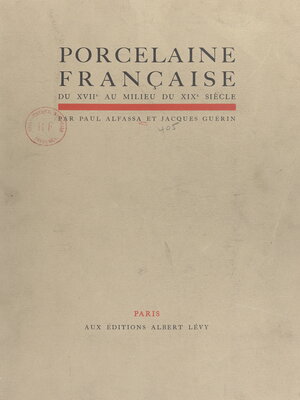 cover image of Porcelaine française, du XVIIe au milieu du XIXe siècle